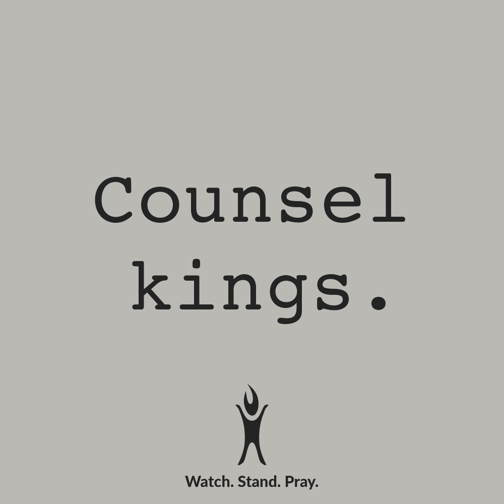 Counsel kings.